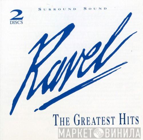 Maurice Ravel - The Greatest Hits