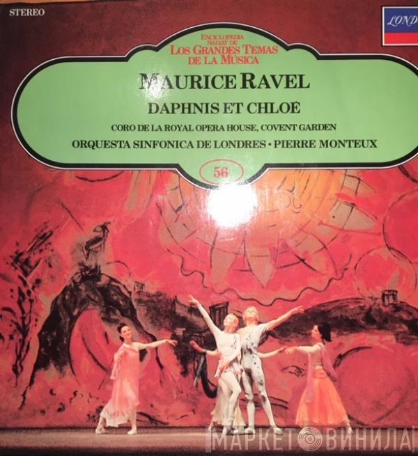 Maurice Ravel, The London Symphony Orchestra, Chorus Of The Royal Opera House, Covent Garden, Pierre Monteux - Daphnis Et Chloé