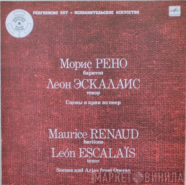 Maurice Renaud, Leon Escalais - Scenes and Arias from Operas