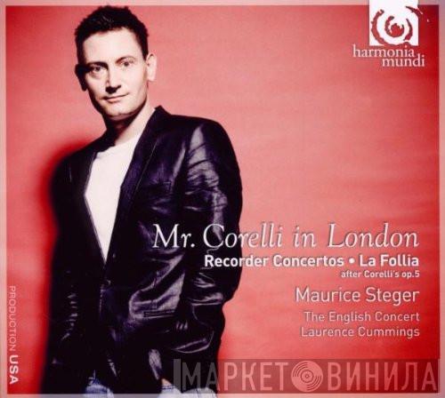 , Maurice Steger , The English Concert  Laurence Cummings  - Mr. Corelli In London