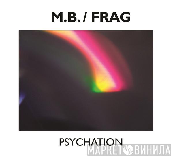 Maurizio Bianchi, Frag  - Psychation
