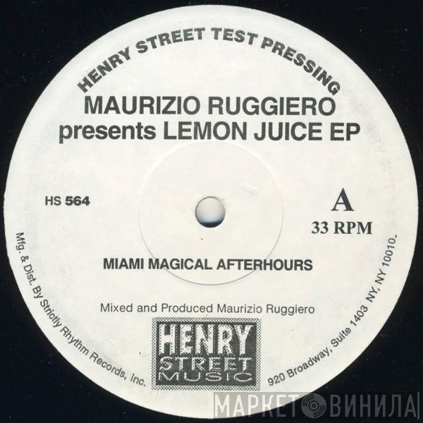 Maurizio Ruggiero - Lemon Juice EP Pt.1