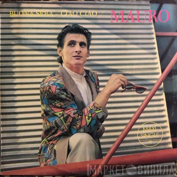 Mauro  - Buona Sera - Ciao Ciao
