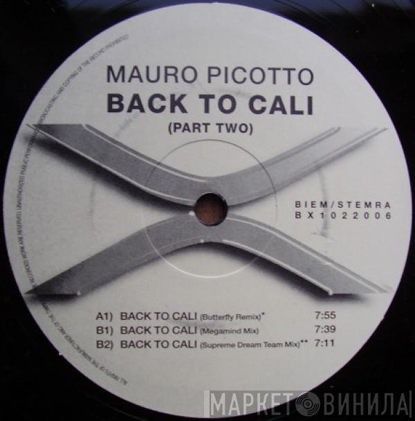  Mauro Picotto  - Back To Cali (Part 2)