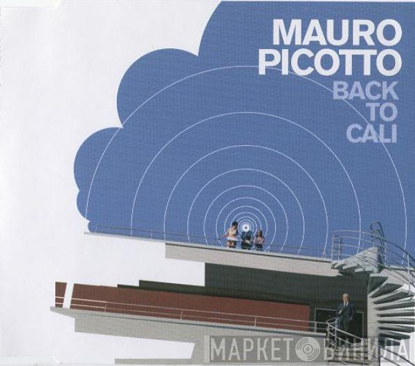  Mauro Picotto  - Back To Cali