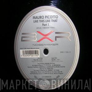  Mauro Picotto  - Like This Like That Part 1