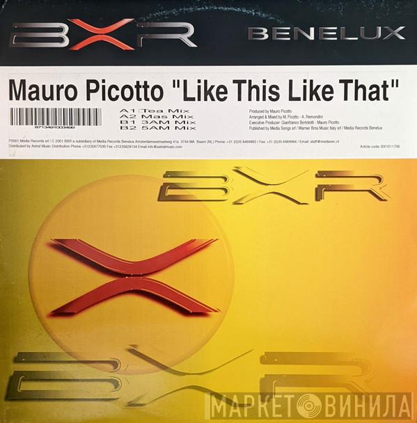  Mauro Picotto  - Like This Like That