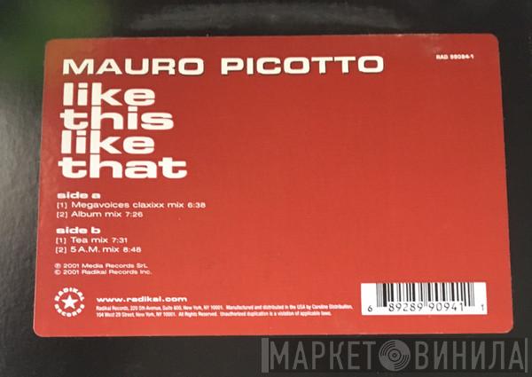  Mauro Picotto  - Like This Like That