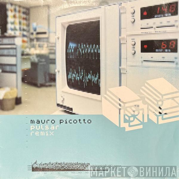  Mauro Picotto  - Pulsar (Remix)