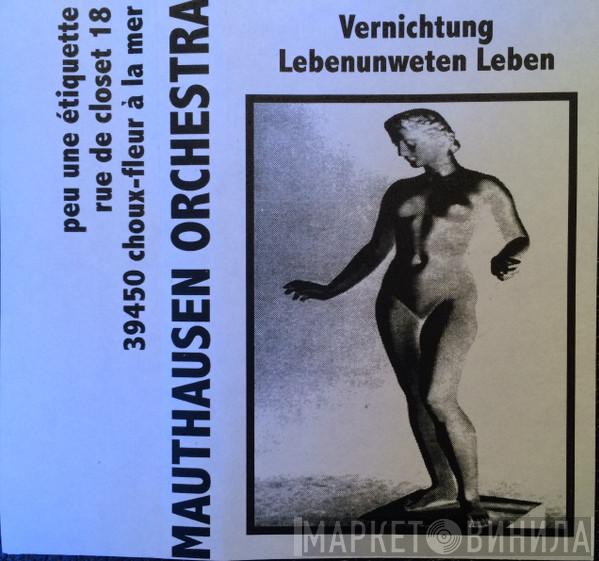  Mauthausen Orchestra  - Vernichtung Lebenunwerten Leben