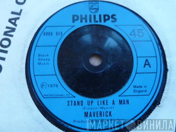 Maverick  - Stand Up Like A Man / You