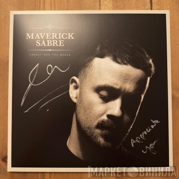 Maverick Sabre  - Lonely Are The Brave