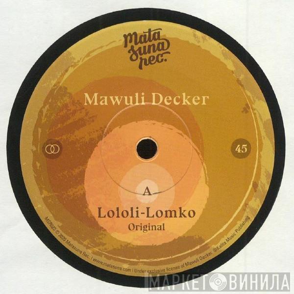Mawuli Decker - Lololi-Lomko