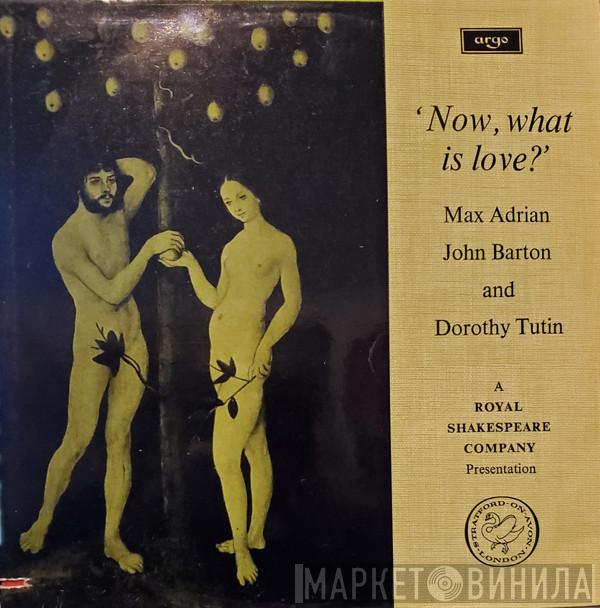 Max Adrian, John Barton , Dorothy Tutin - Now, What Is Love?