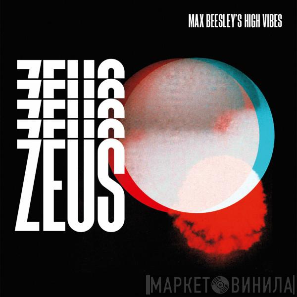 Max Beesley's High Vibes - Zeus