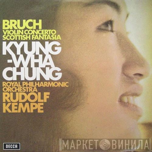 Max Bruch, Kyung-Wha Chung, The Royal Philharmonic Orchestra, Rudolf Kempe - Violin Concerto / Scottish Fantasia