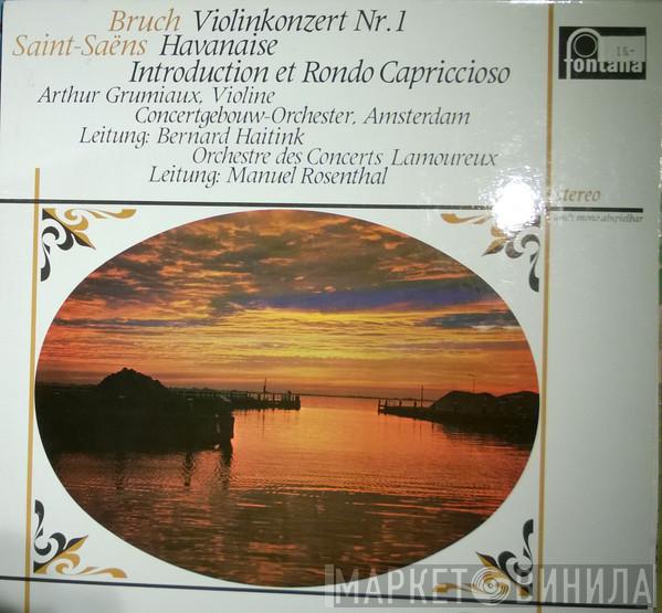 , Max Bruch , Camille Saint-Saëns , Arthur Grumiaux , Concertgebouworkest , Bernard Haitink , Orchestre Des Concerts Lamoureux  Manuel Rosenthal  - Bruch - Saint-Saëns - Werke Für Violine Und Orchester