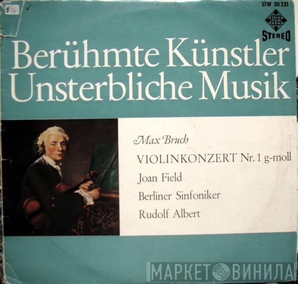 - Max Bruch , Joan Field , Berliner Symphoniker  Rudolf Albert  - Violinkonzert Nr. 1 G-Moll