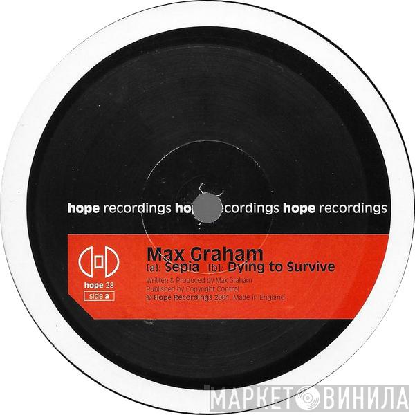 Max Graham - Sepia / Dying To Survive