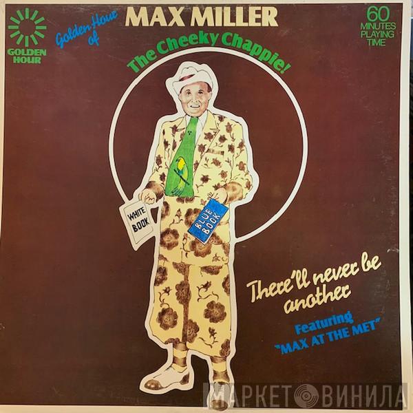  Max Miller  - Golden Hour Of Max Miller The Cheeky Chappie!
