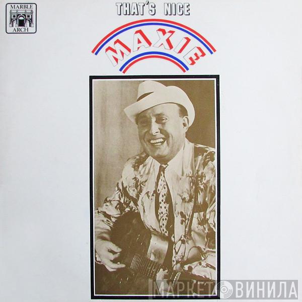 Max Miller - That's Nice, Maxie
