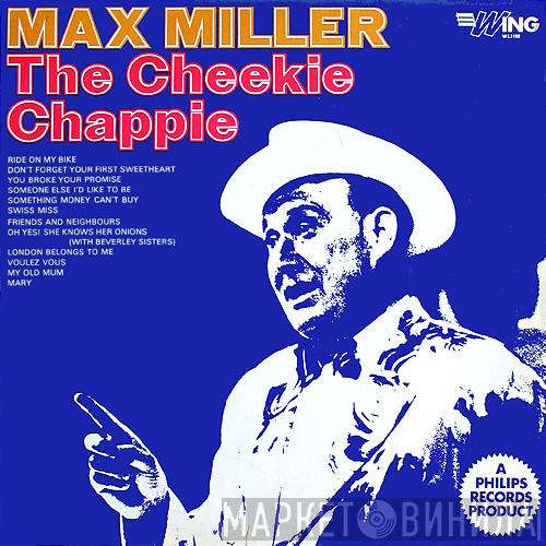 Max Miller - The Cheekie Chappie
