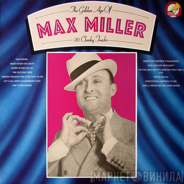 Max Miller - The Golden Age Of Max Miller 20 Cheeky Tracks