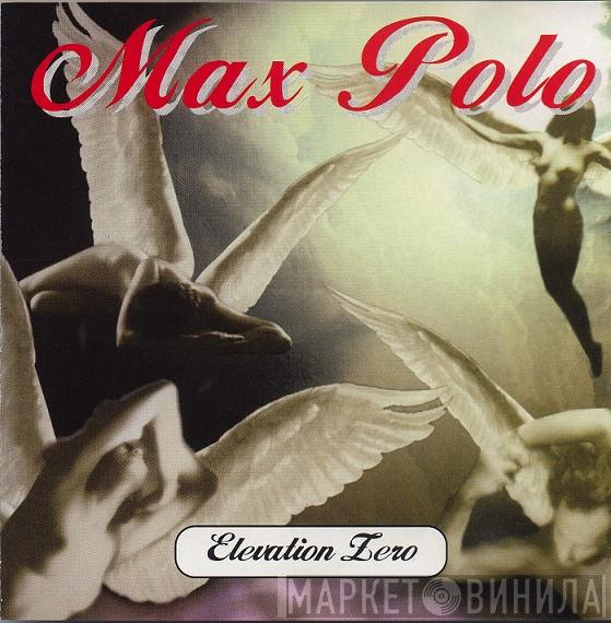  Max Polo  - Elevation Zero