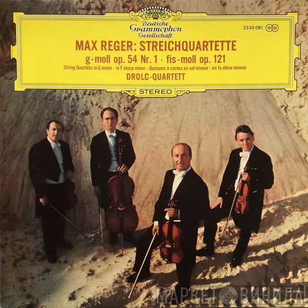 Max Reger, Drolc-Quartett - Streichquartette G-Moll Op. 54 Nr. 1 • Fis-Moll Op. 121