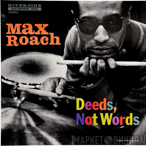 Max Roach - Deeds, Not Words