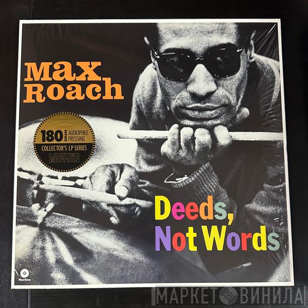 Max Roach - Deeds, Not Words