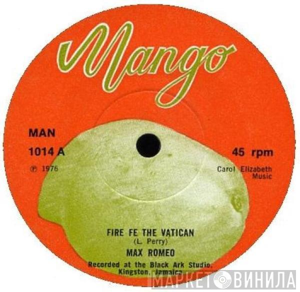 Max Romeo, Jah Lloyd - Fire Fe The Vatican / Leggo