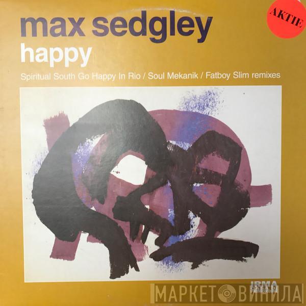  Max Sedgley  - Happy