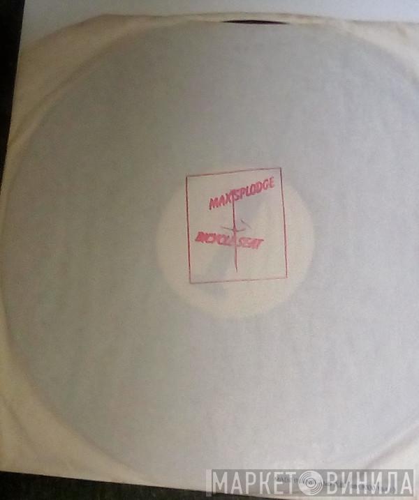 Max Splodge - Bicycle Seat / Bicycle Seat (Dub)