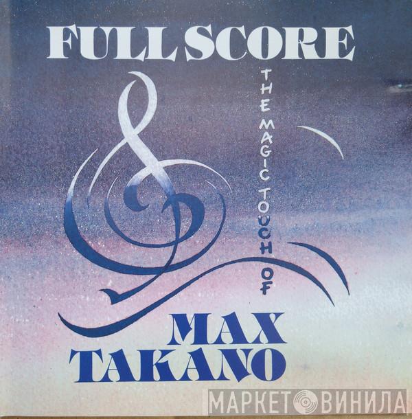 Max Takano - Full Score