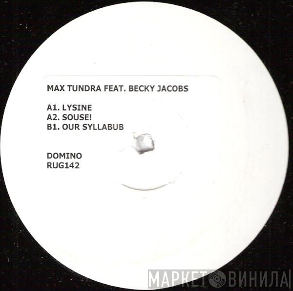 Max Tundra, Becky Jacobs - Lysine