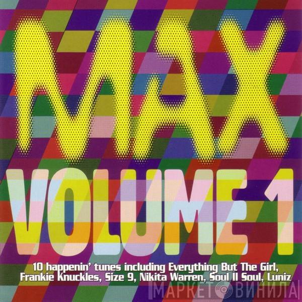  - Max Volume 1