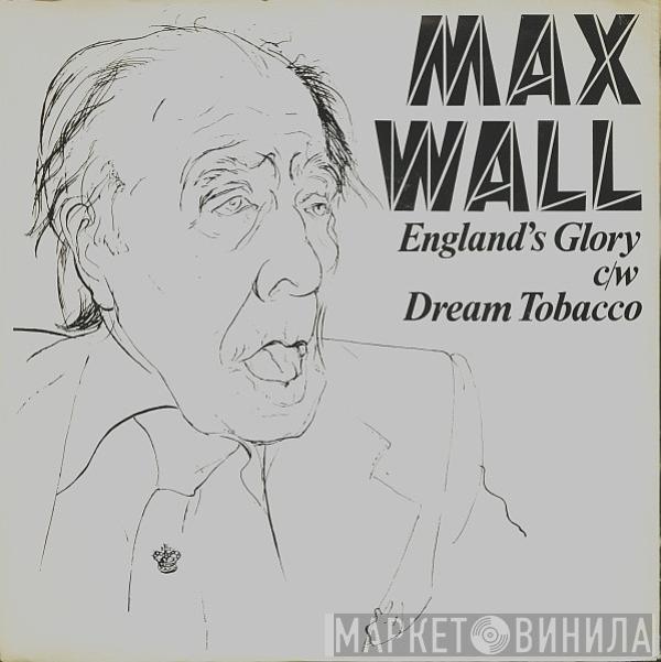 Max Wall - England's Glory