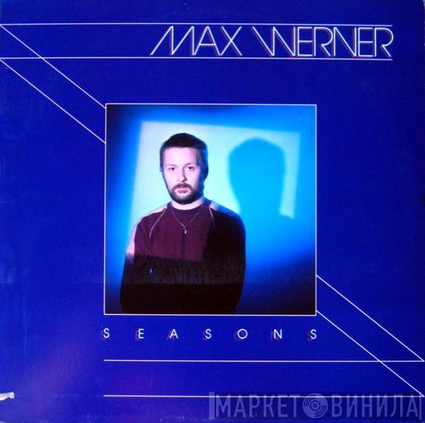 Max Werner - Seasons