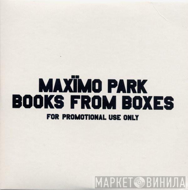 Maxïmo Park - Books From Boxes