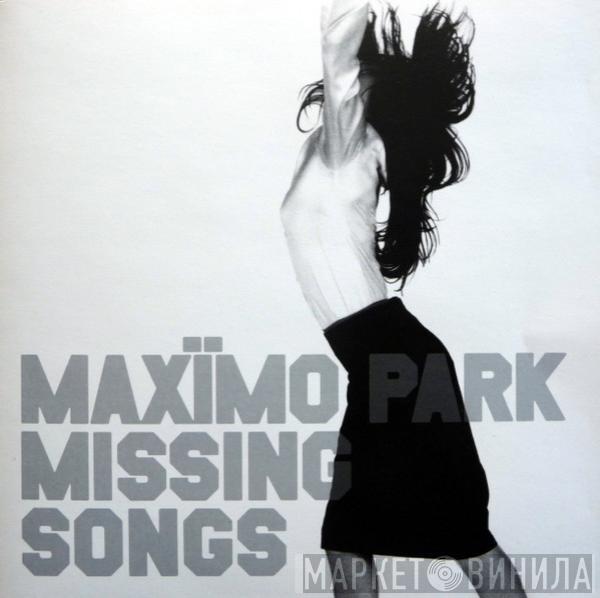  Maxïmo Park  - Missing Songs