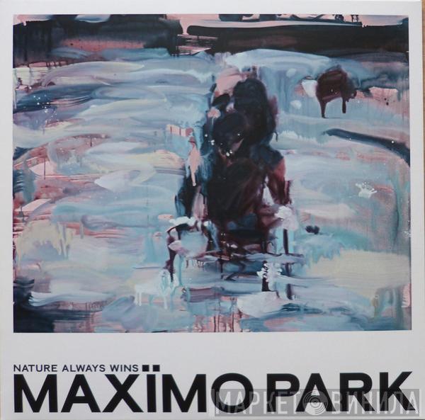Maxïmo Park - Nature Always Wins