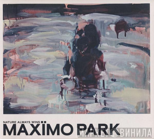 Maxïmo Park - Nature Always Wins