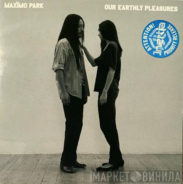  Maxïmo Park  - Our Earthly Pleasures