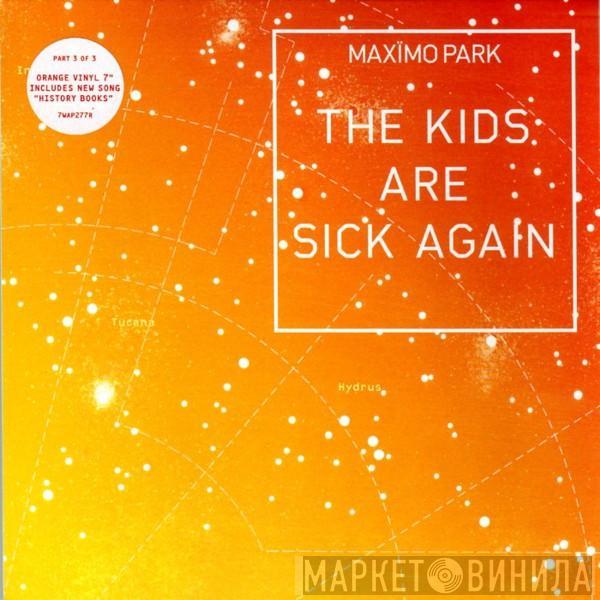 Maxïmo Park - The Kids Are Sick Again