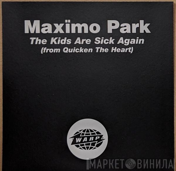  Maxïmo Park  - The Kids Are Sick Again