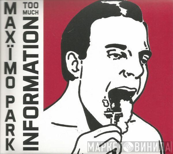  Maxïmo Park  - Too Much Information