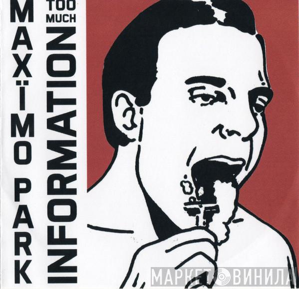  Maxïmo Park  - Too Much Information