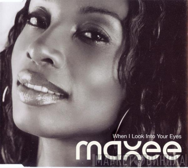  Maxee  - When I Look Into Your Eyes
