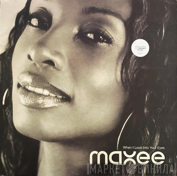 Maxee - When I Look Into Your Eyes